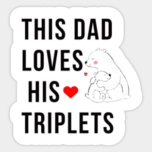 This Dad Loves His Triplets Sticker